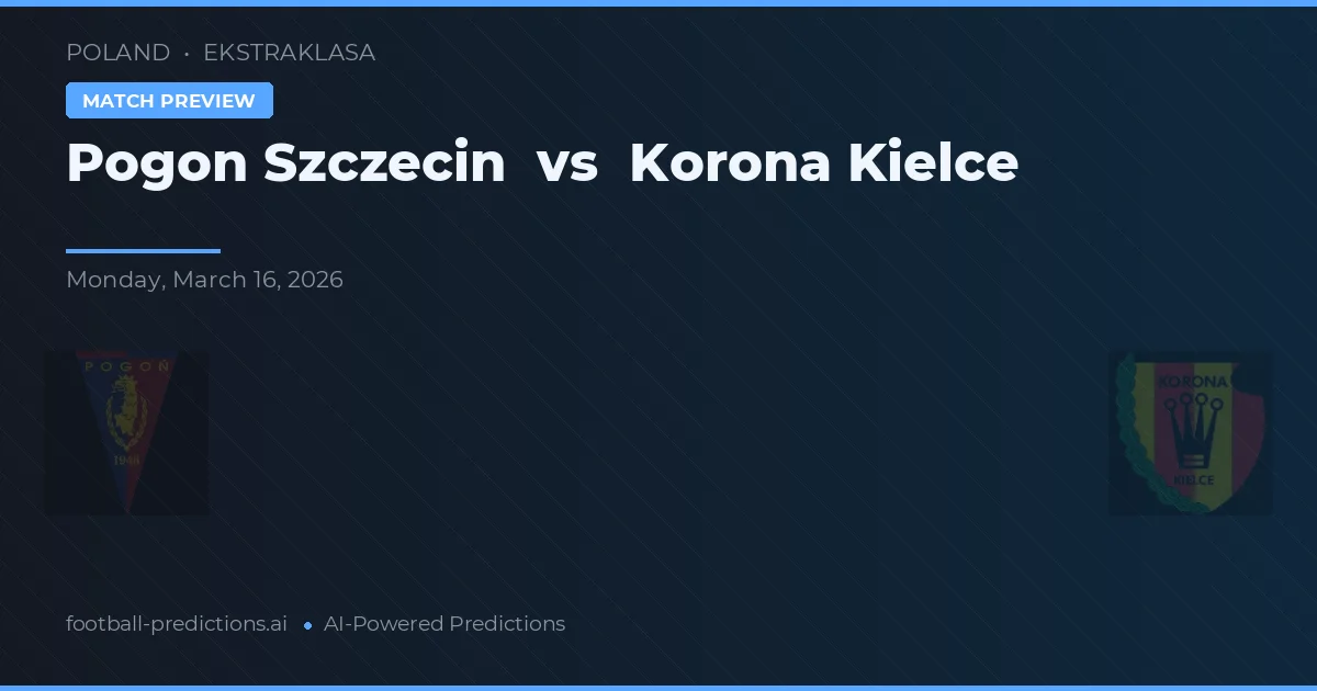 Pogoń Szczecin vs Korona Kielce — typy i zapowiedź meczu