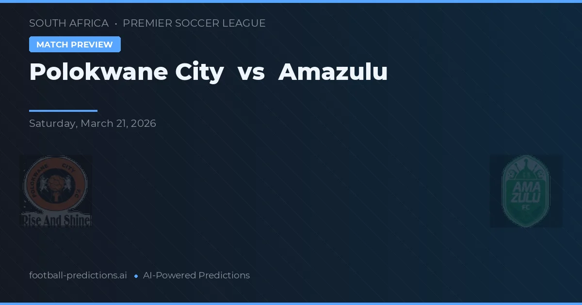 Polokwane City vs Amazulu — typy i zapowiedź meczu