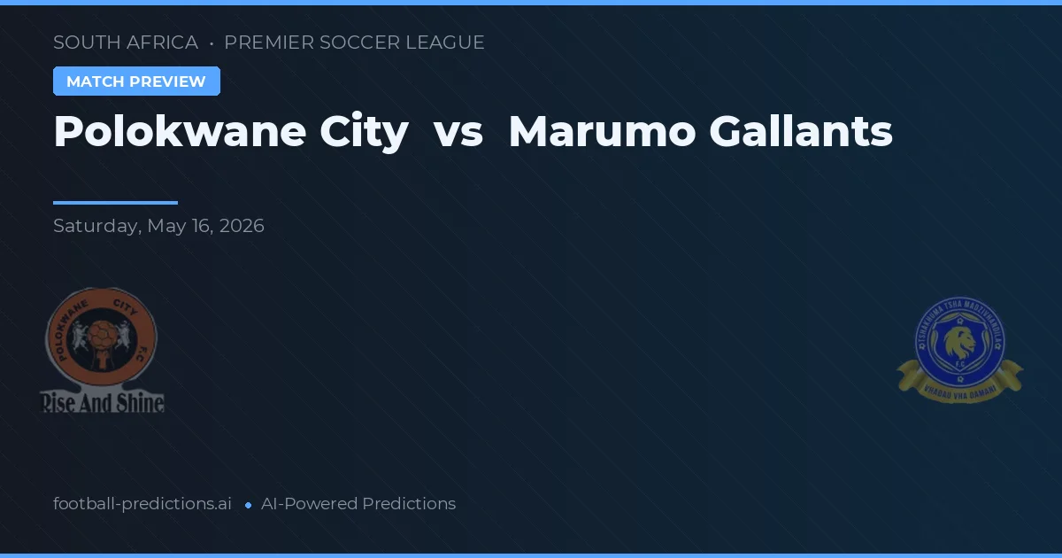 Polokwane City vs Marumo Gallants — typy i zapowiedź meczu