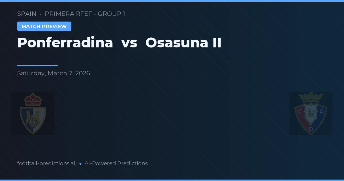 Ponferradina vs Osasuna B — typy i zapowiedź meczu