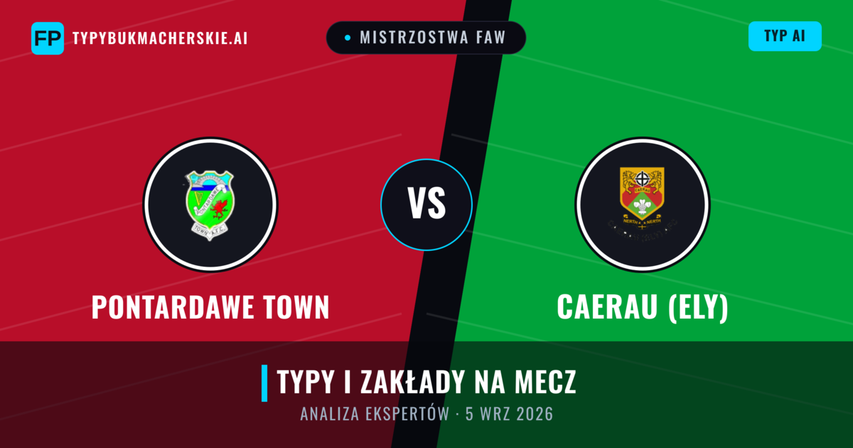 Pontardawe Town vs Caerau (Ely) — typy i zapowiedź meczu