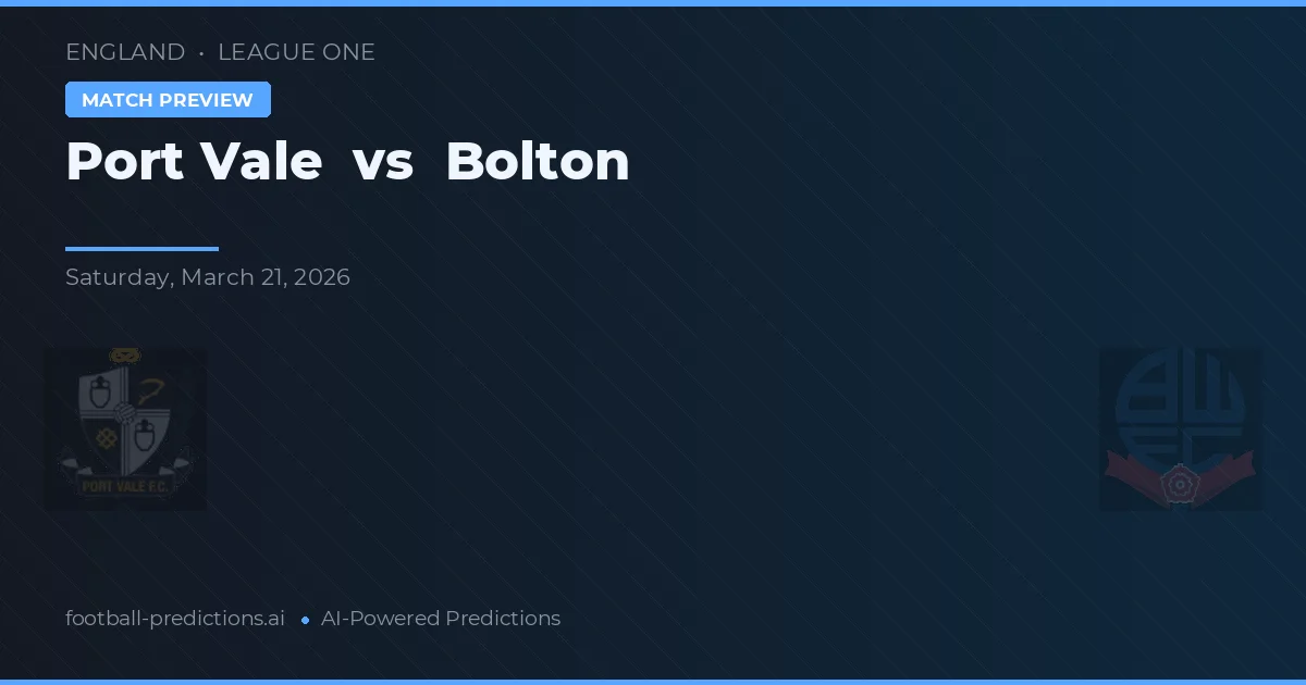 Port Vale vs Bolton — typy i zapowiedź meczu