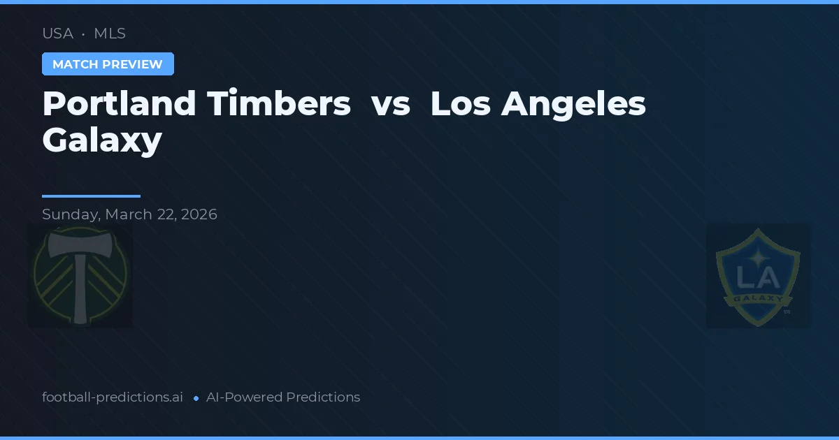 Portland Timbers vs LA Galaxy — typy i zapowiedź meczu