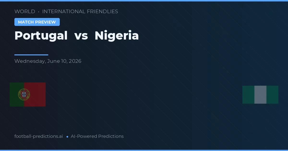 Portugalia vs Nigeria — typy i zapowiedź meczu