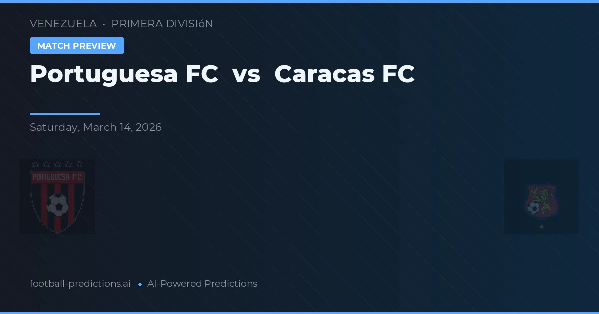 Portuguesa FC vs Caracas FC — typy i zapowiedź meczu