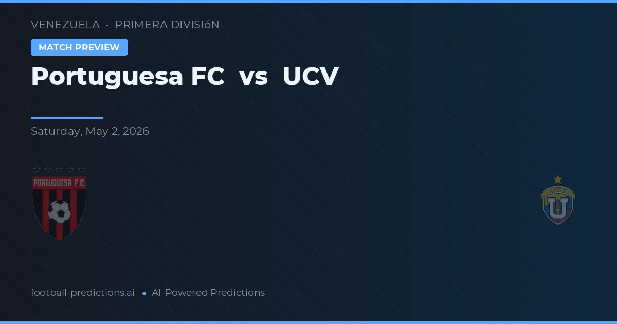 Portuguesa FC vs UCV — typy i zapowiedź meczu