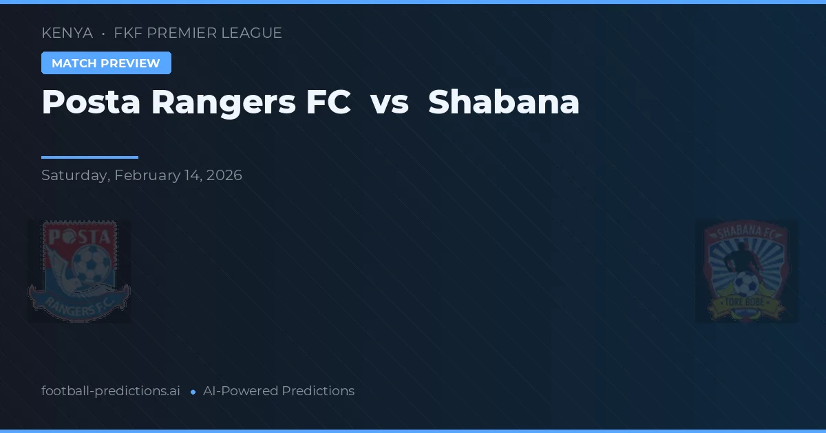Posta Rangers FC vs Shabana — typy i zapowiedź meczu
