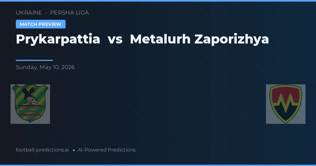 Prykarpattia vs Metalurh Zaporizhya — typy i zapowiedź meczu