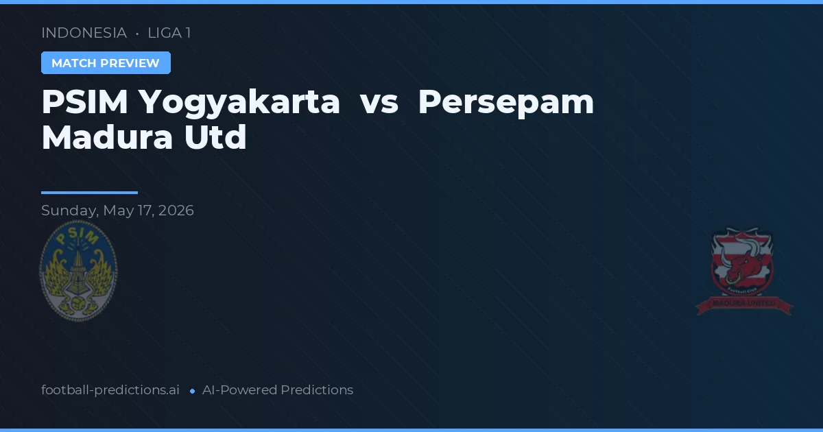 PSIM Yogyakarta vs Persepam Madura Utd — typy i zapowiedź meczu