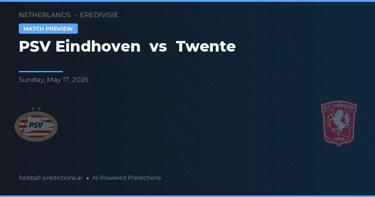 PSV Eindhoven vs FC Twente — typy i zapowiedź meczu