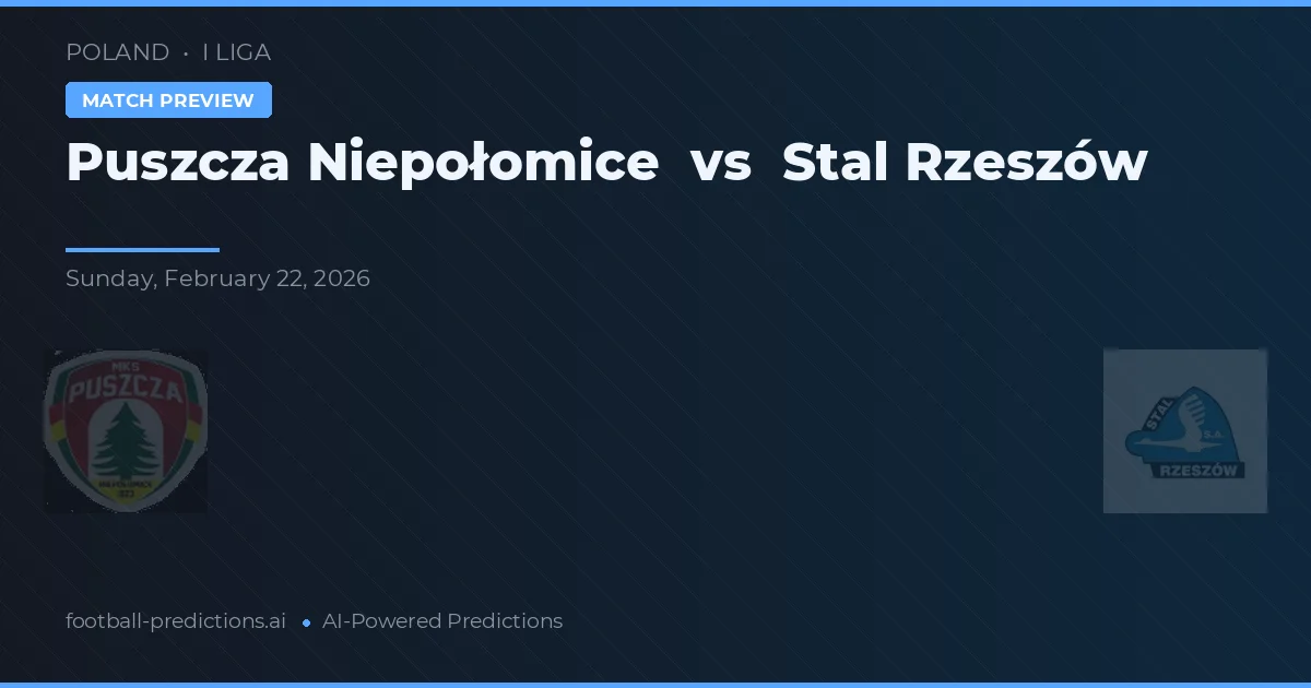 Puszcza Niepołomice vs Stal Rzeszów — typy i zapowiedź meczu