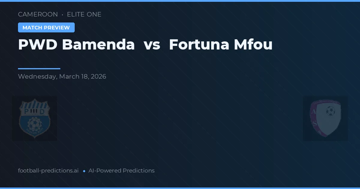 PWD Bamenda vs Fortuna Mfou — typy i zapowiedź meczu