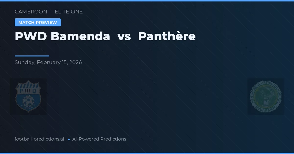 PWD Bamenda vs Panthère — typy i zapowiedź meczu