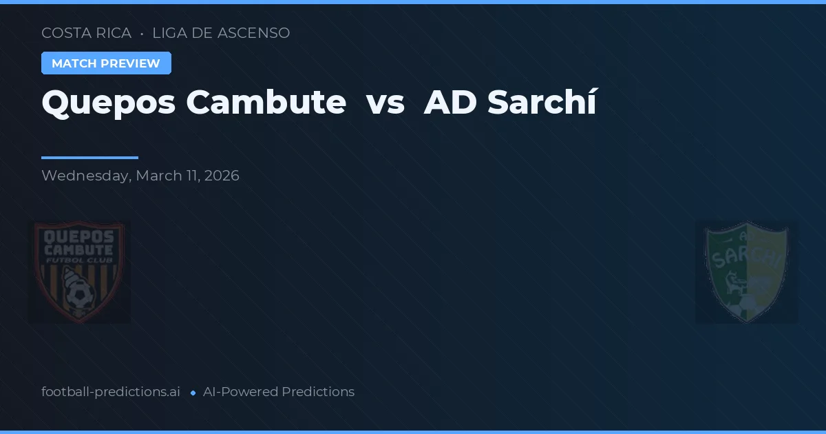 Quepos Cambute vs AD Sarchí — typy i zapowiedź meczu