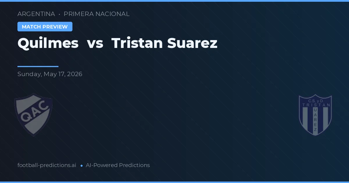 Quilmes vs Tristán Suárez — typy i zapowiedź meczu