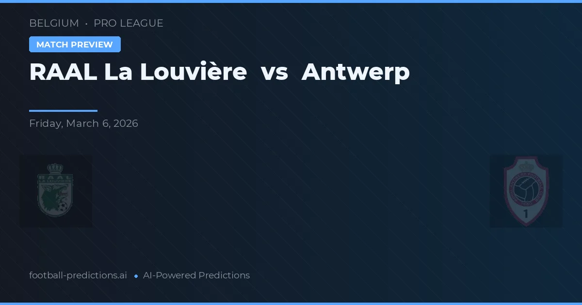 RAAL La Louvière vs Antwerp — typy i zapowiedź meczu