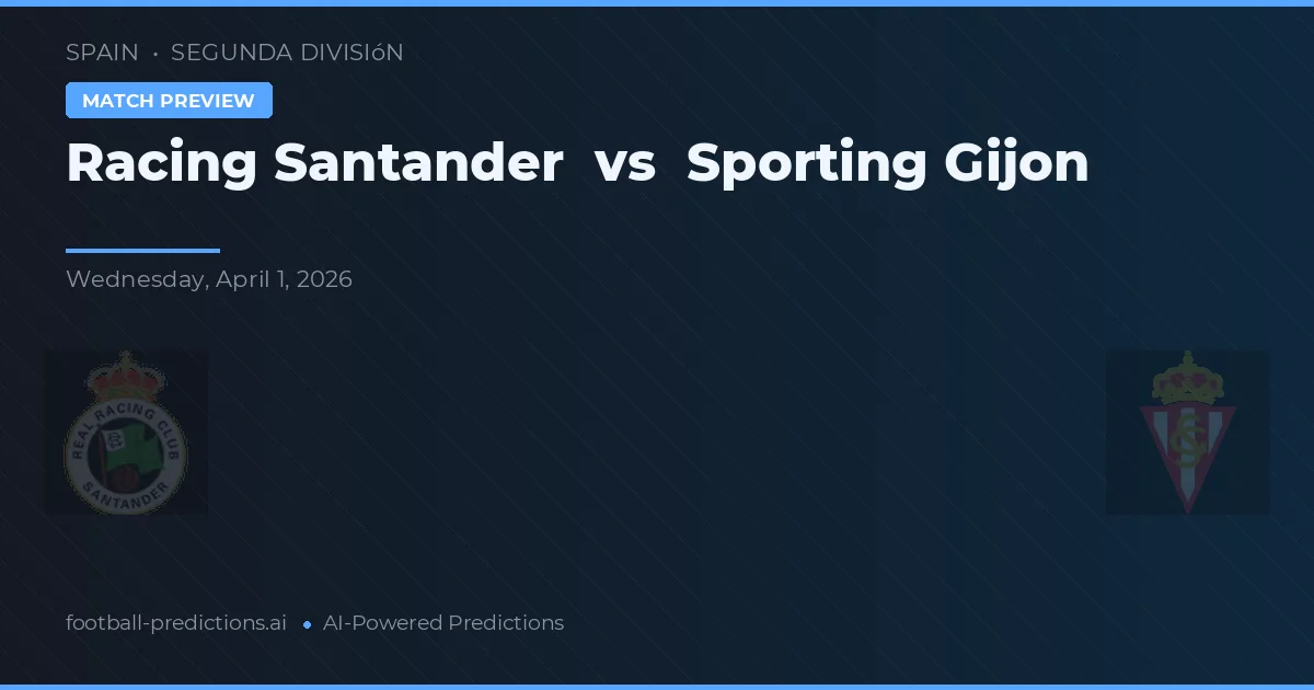 Racing Santander vs Sporting Gijón — typy i zapowiedź meczu