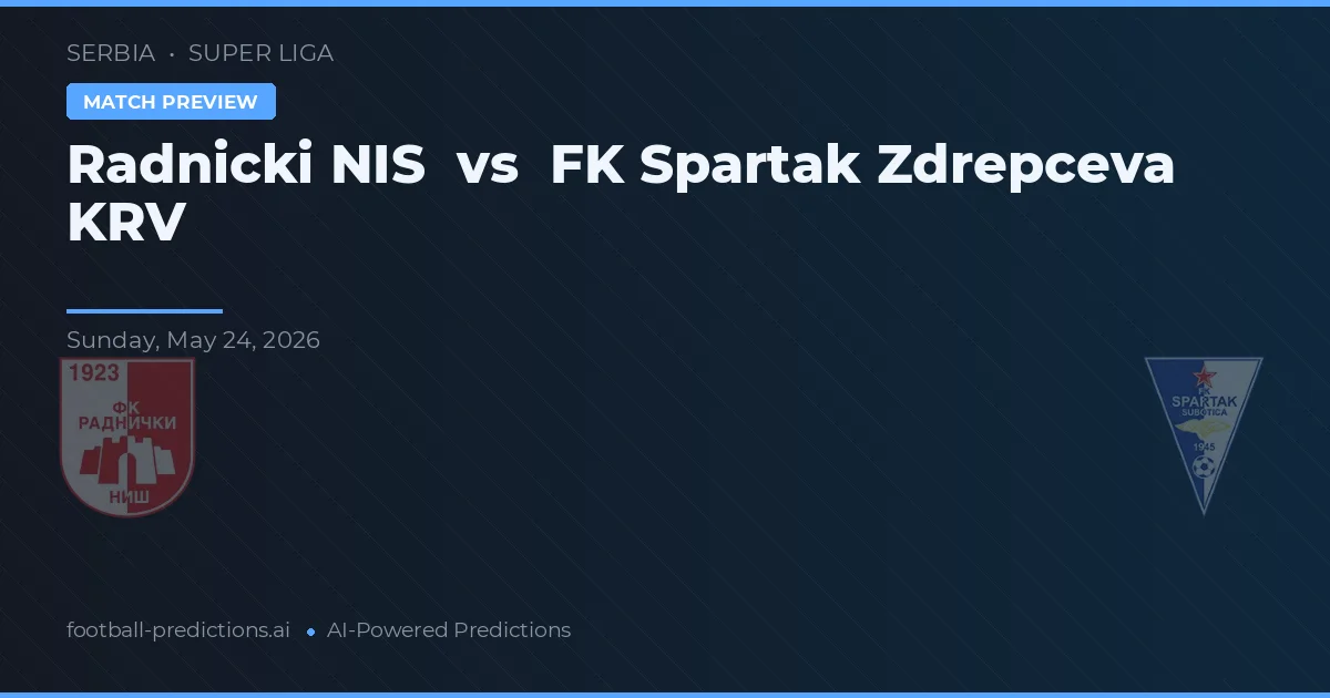 Radnički Niš vs FK Spartak Zdrepceva KRV — typy i zapowiedź meczu