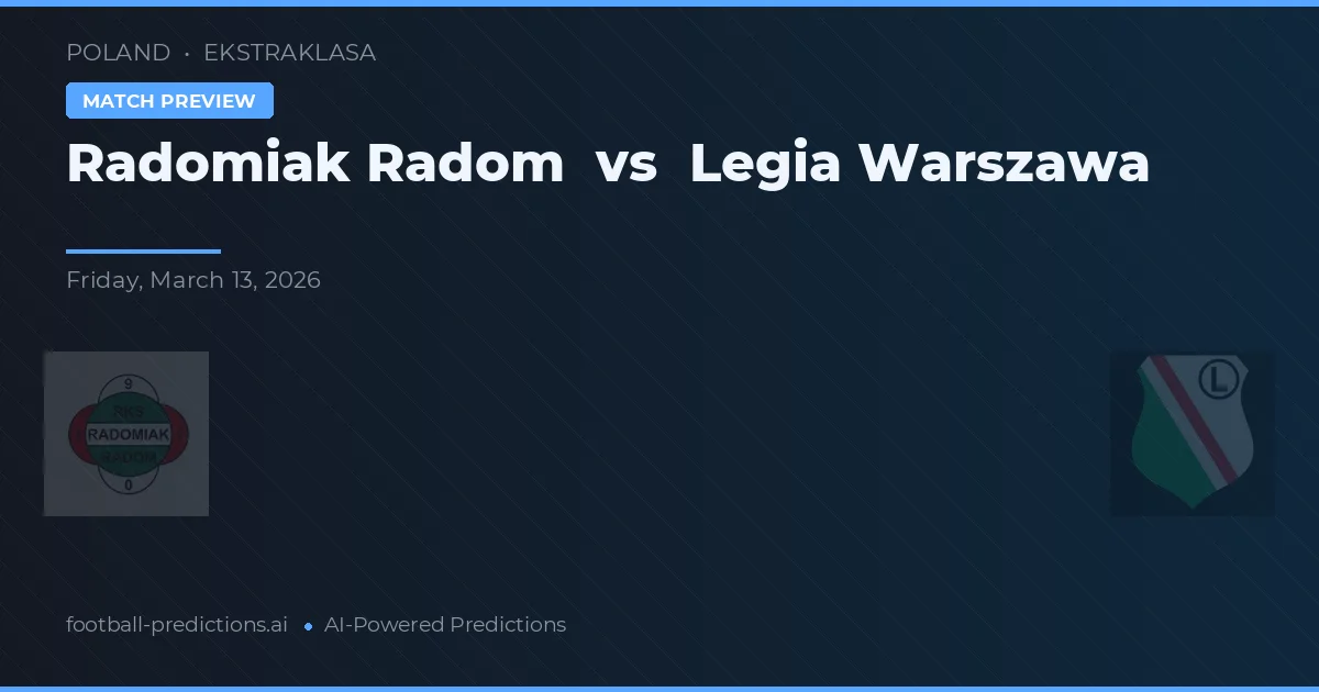 Radomiak Radom vs Legia Warszawa — typy i zapowiedź meczu