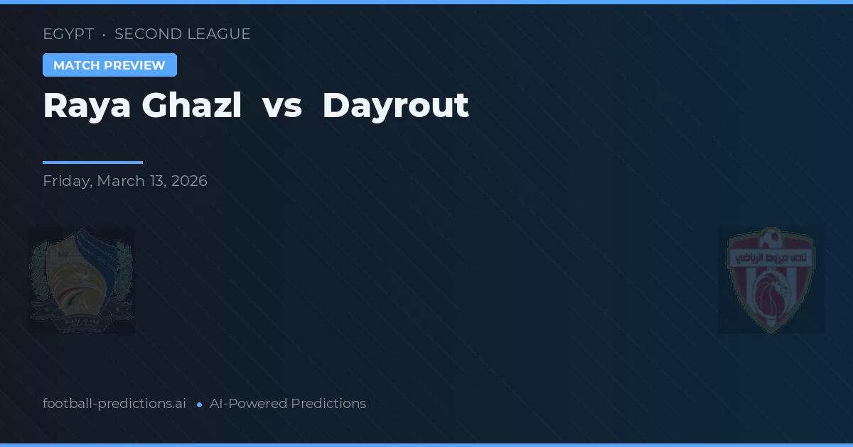 Raya Ghazl vs Dayrout — typy i zapowiedź meczu