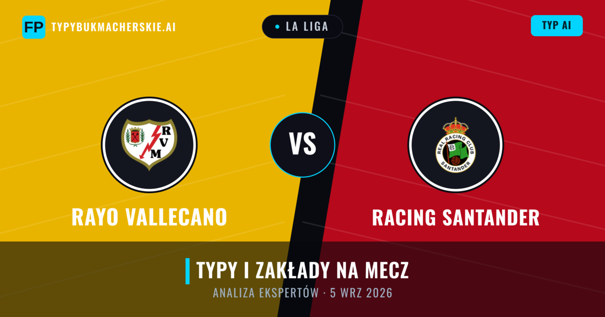Rayo Vallecano vs Racing Santander — typy i zapowiedź meczu