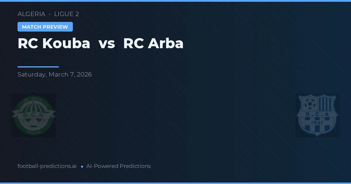 RC Kouba vs RC Arba — typy i zapowiedź meczu