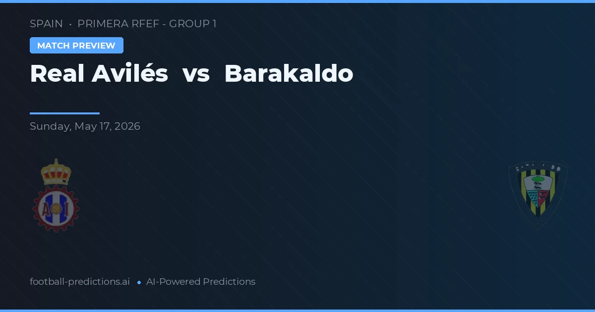 Real Avilés vs Barakaldo — typy i zapowiedź meczu