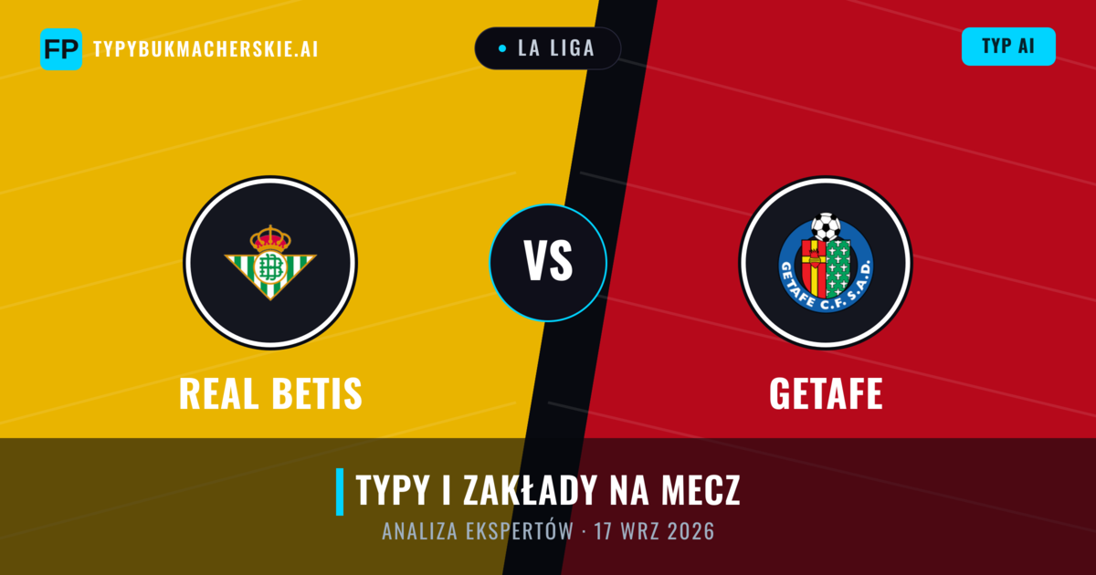 Real Betis vs Getafe — typy i zapowiedź meczu