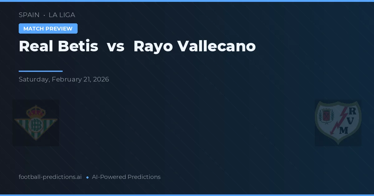 Real Betis vs Rayo Vallecano — typy i zapowiedź meczu