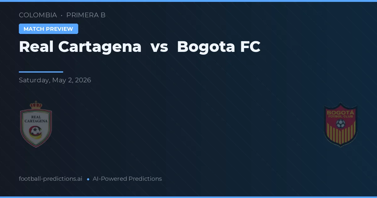 Real Cartagena vs FC Bogota preview