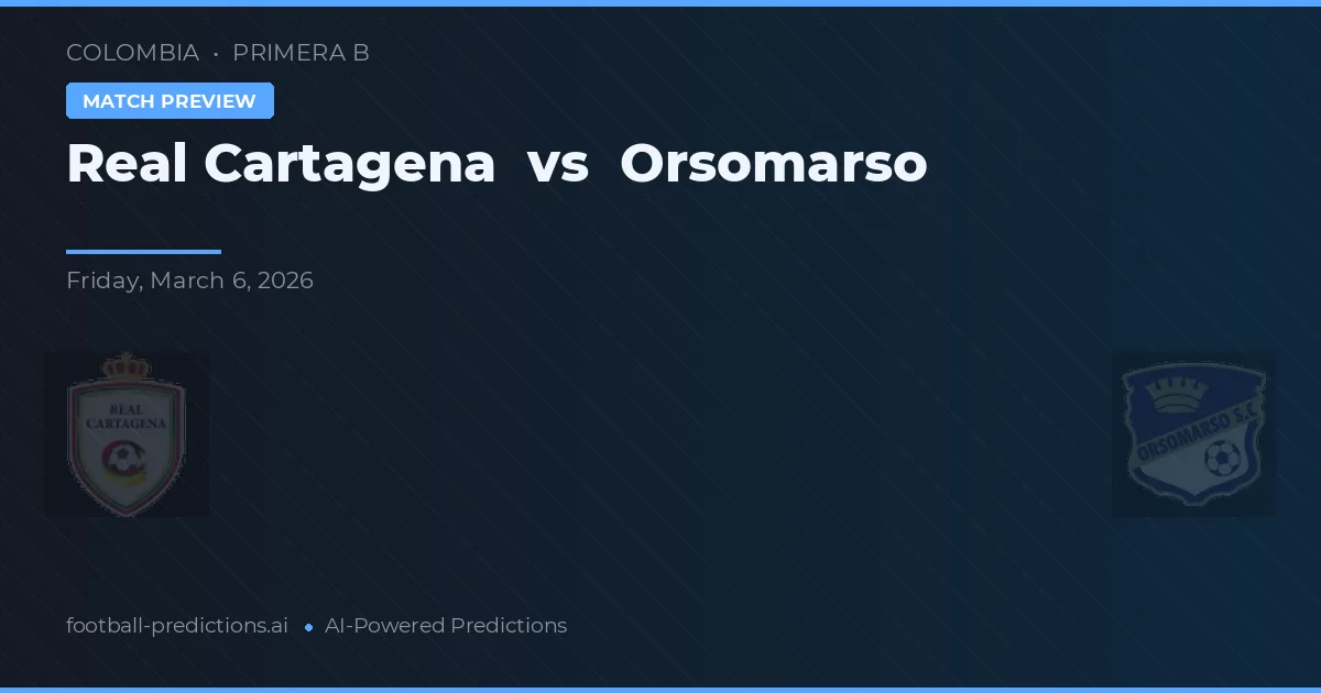 Real Cartagena vs Orsomarso — typy i zapowiedź meczu