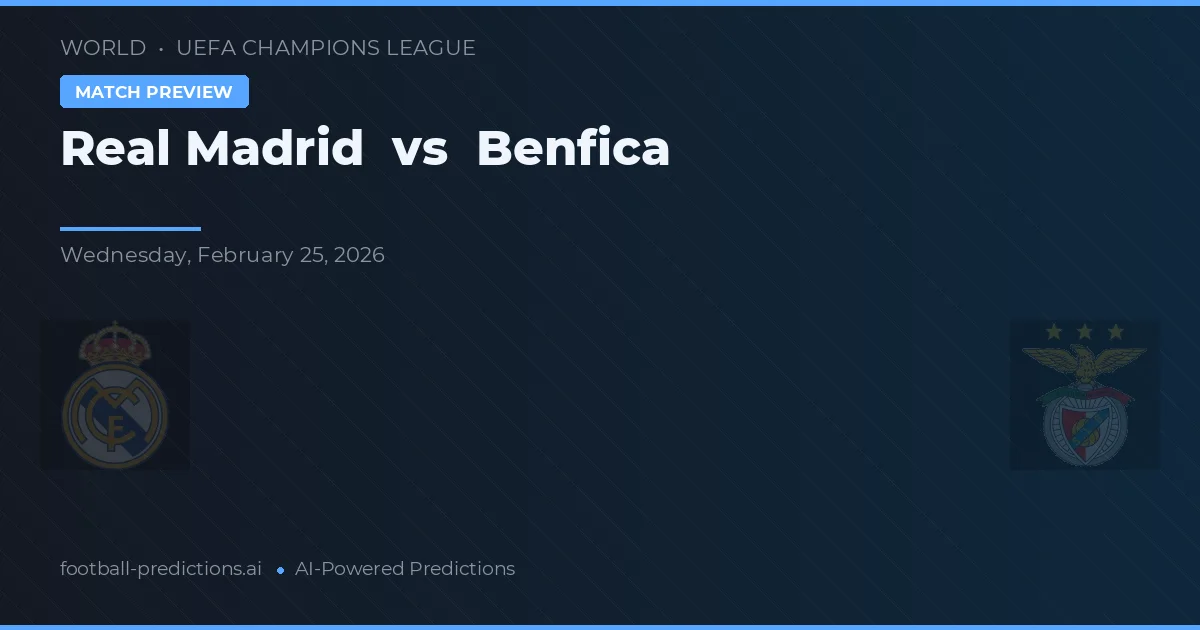 Real Madryt vs Benfica — typy i zapowiedź meczu