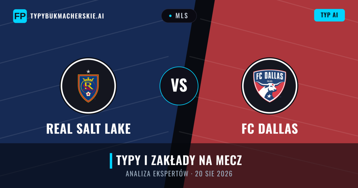 Real Salt Lake vs FC Dallas — typy i zapowiedź meczu