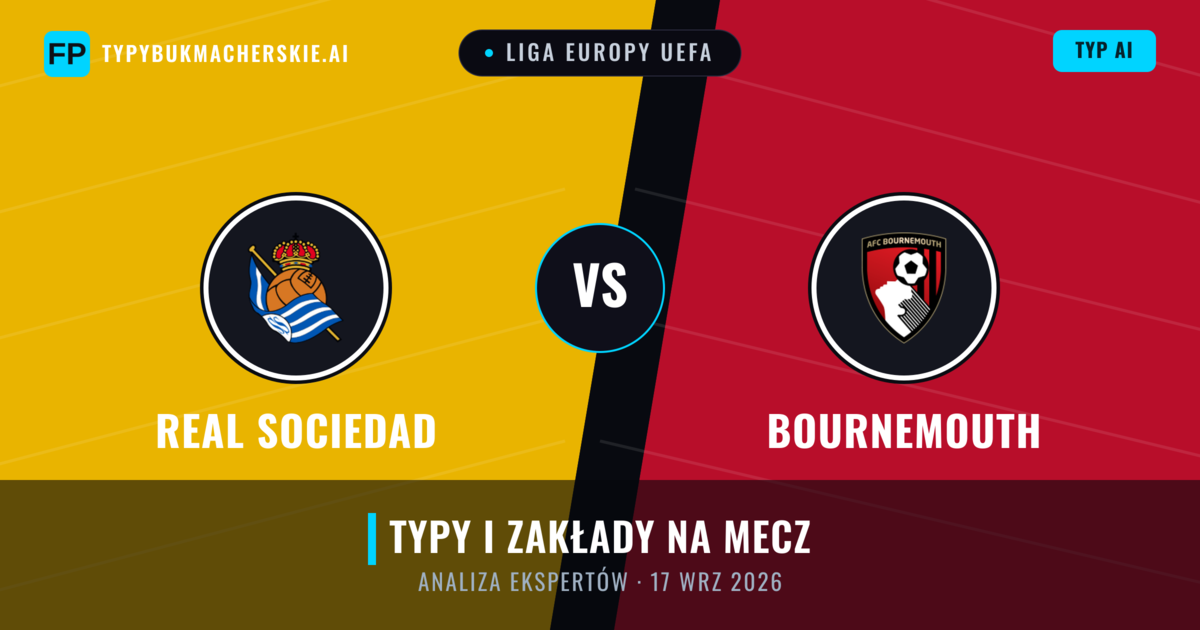 Real Sociedad vs Bournemouth — typy i zapowiedź meczu
