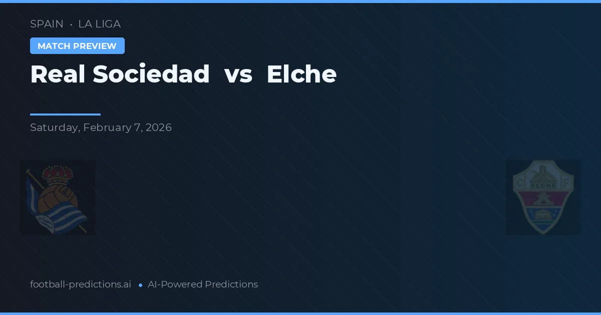 Real Sociedad vs Elche — typy i zapowiedź meczu