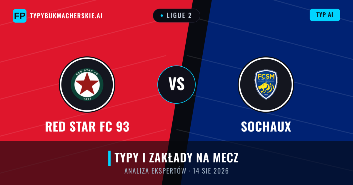 Red Star FC 93 vs Sochaux — typy i zapowiedź meczu