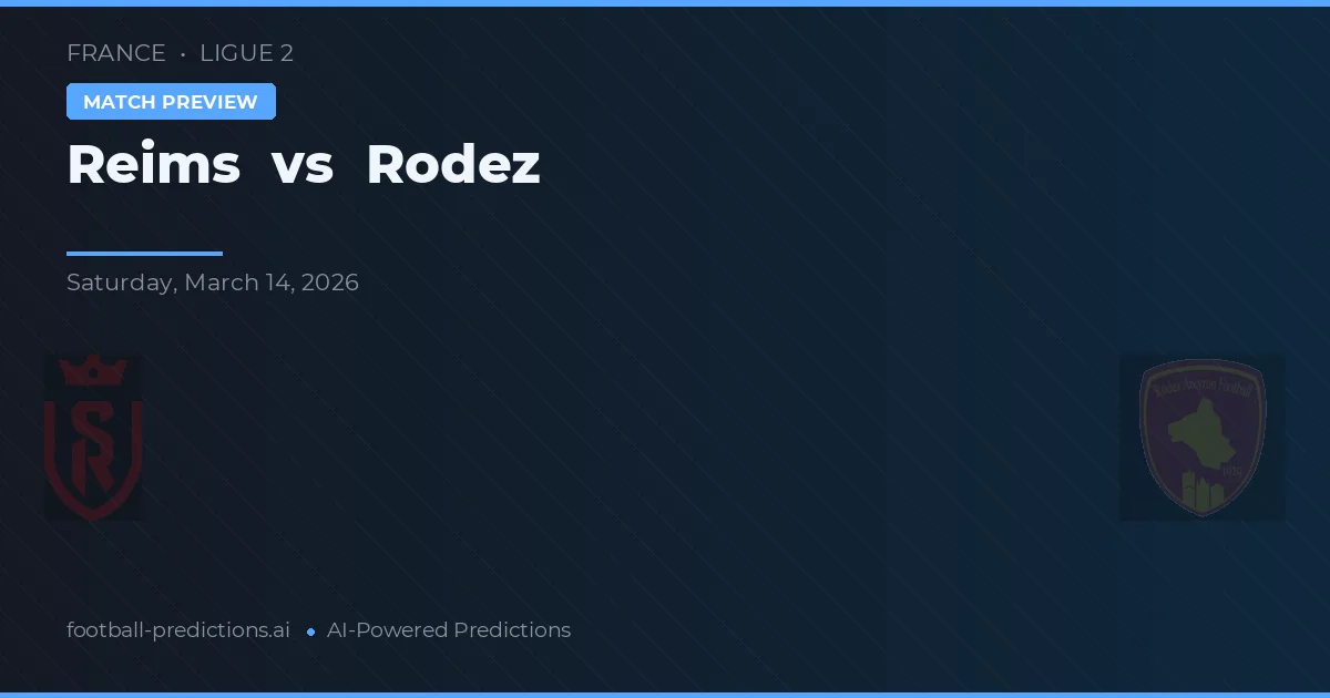 Reims vs Rodez — typy i zapowiedź meczu