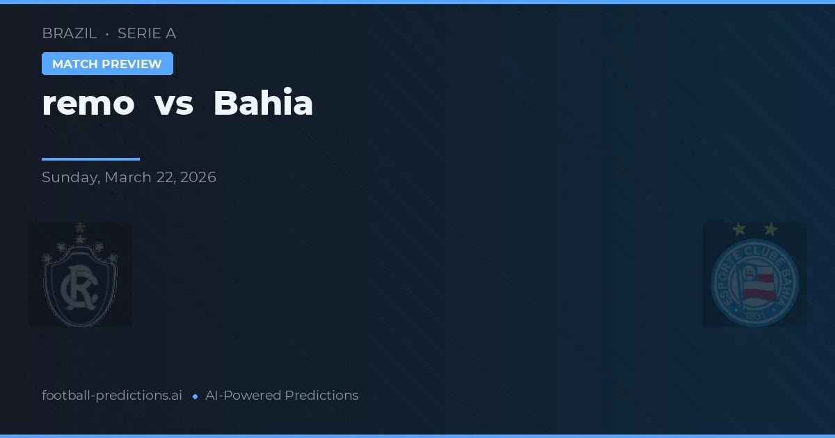 Remo vs Bahia — typy i zapowiedź meczu