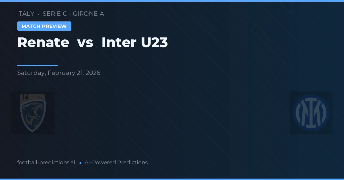 Renate vs Inter U23 — typy i zapowiedź meczu