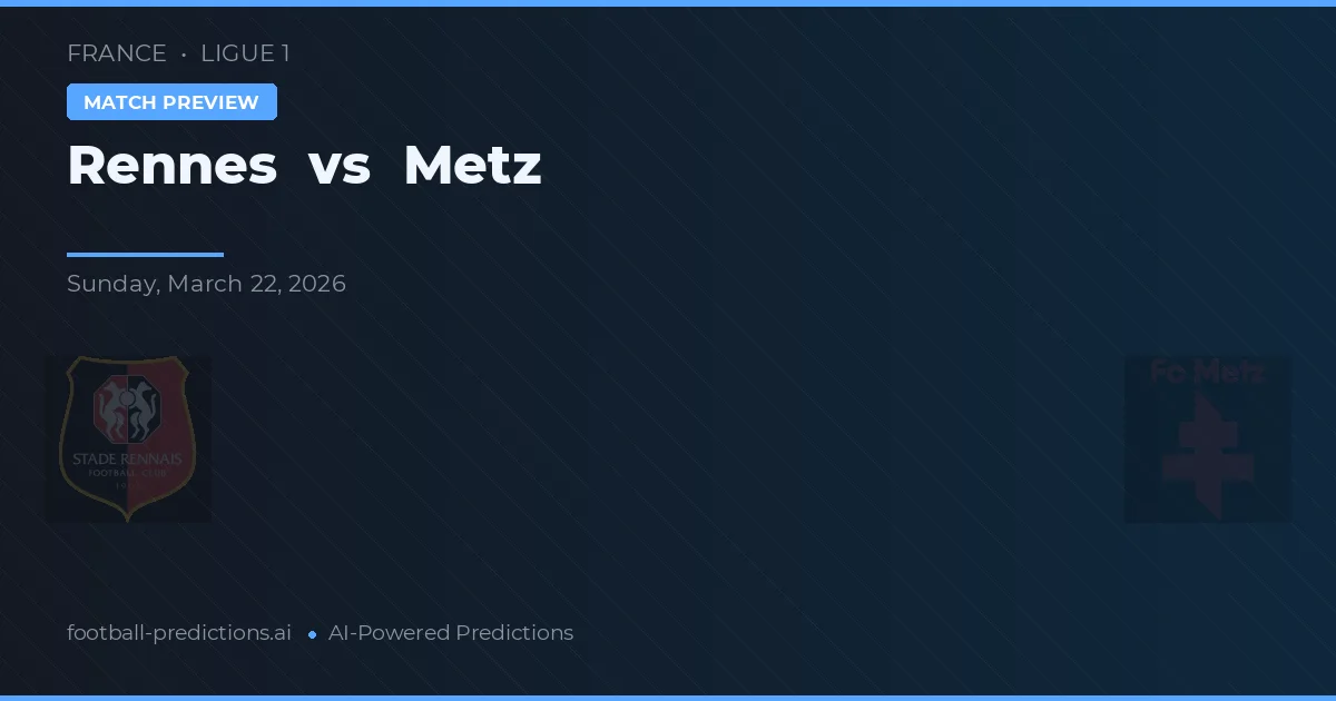 Rennes vs Metz — typy i zapowiedź meczu