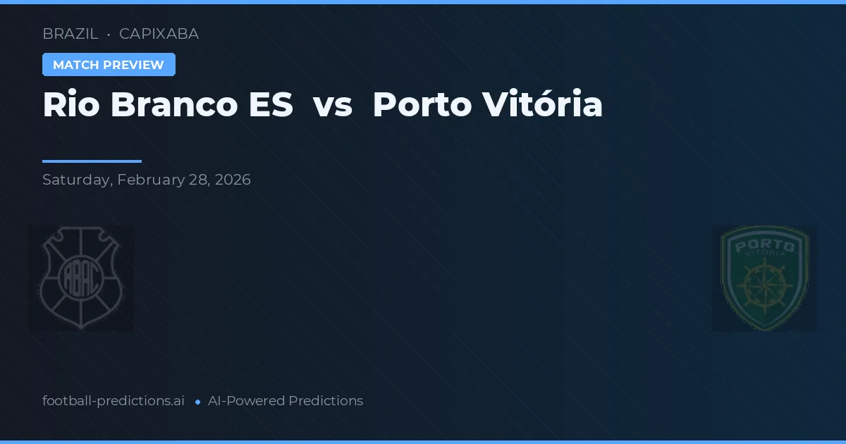 Rio Branco ES vs Porto Vitória — typy i zapowiedź meczu