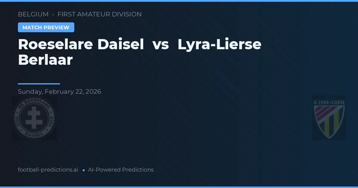 Roeselare Daisel vs Lyra-Lierse Berlaar — typy i zapowiedź meczu