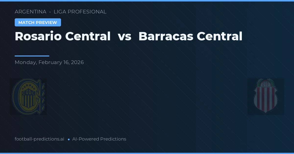 Rosario Central vs Barracas Central — typy i zapowiedź meczu