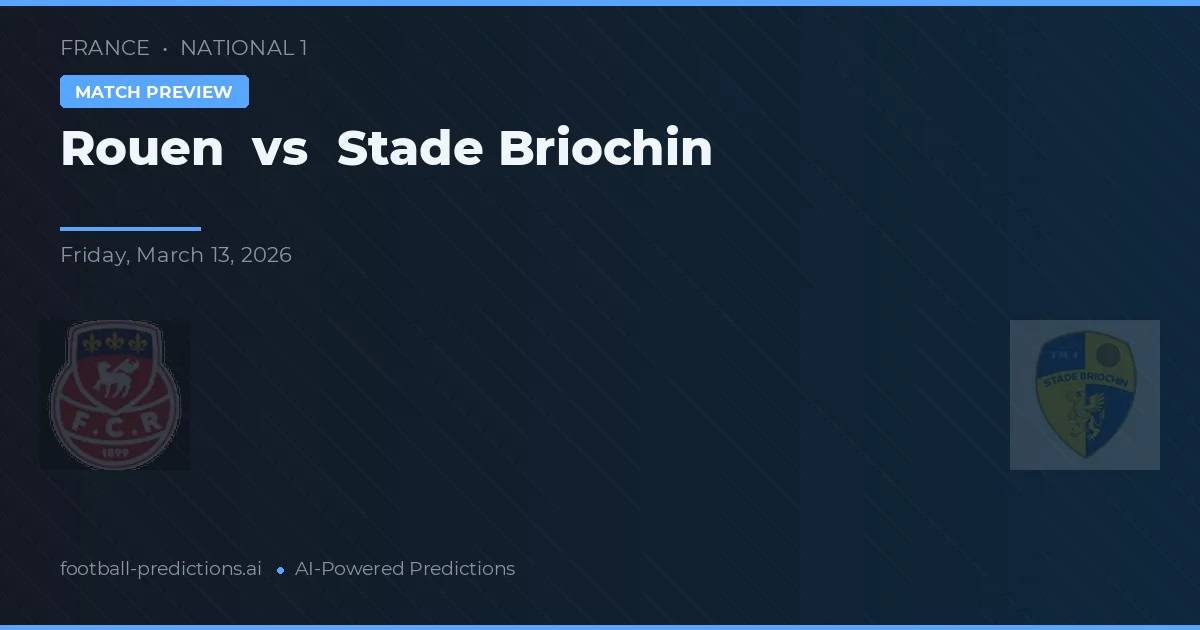 Rouen vs Stade Briochin — typy i zapowiedź meczu