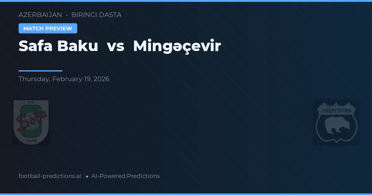 Safa Baku vs Mingəçevir — typy i zapowiedź meczu