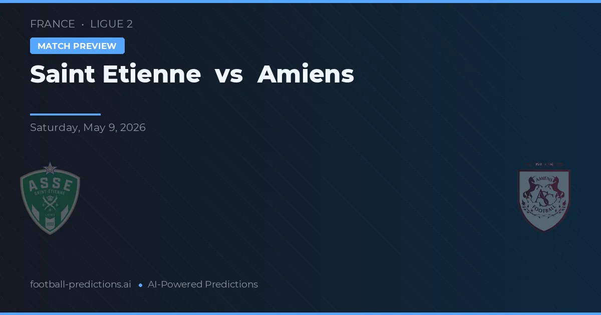 Saint-Étienne vs Amiens — typy i zapowiedź meczu