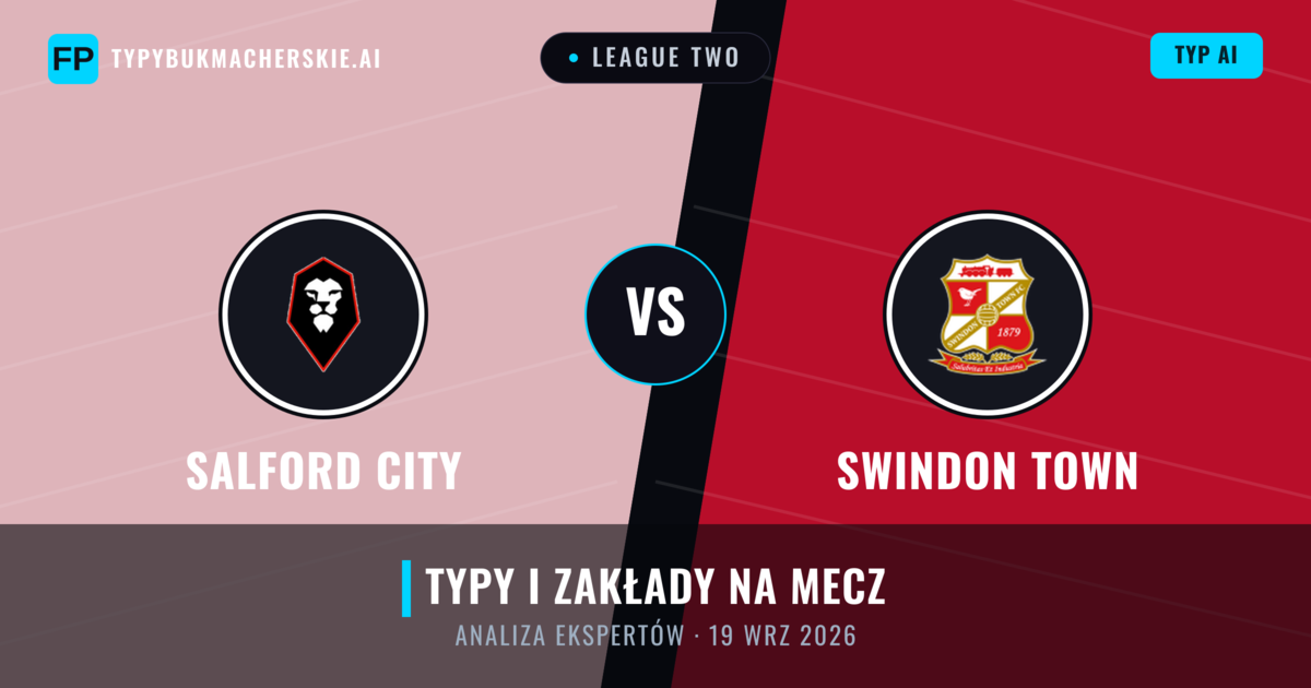 Salford City vs Swindon Town — typy i zapowiedź meczu
