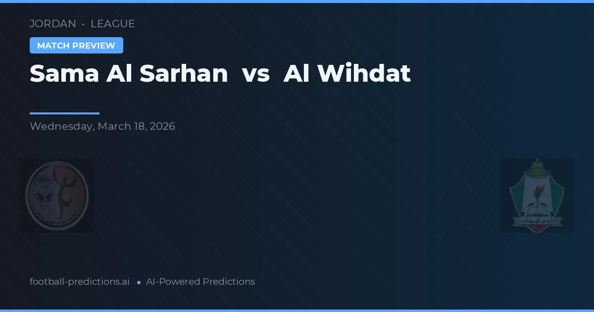 Sama Al Sarhan vs Al Wihdat — typy i zapowiedź meczu