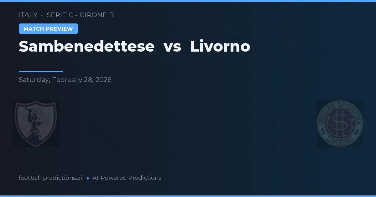 Sambenedettese vs Livorno — typy i zapowiedź meczu