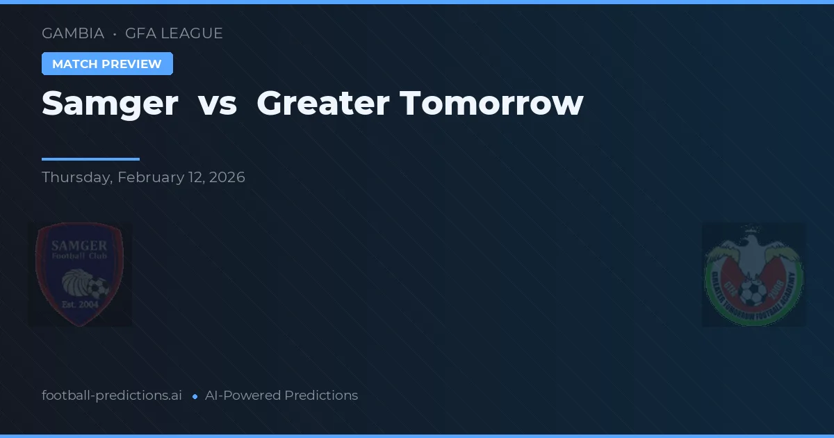 Samger vs Greater Tomorrow — typy i zapowiedź meczu